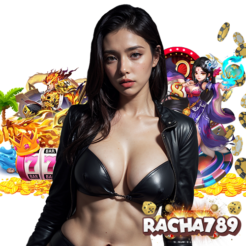 racha789 ฝาก ถอนไม่อั้น